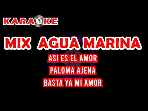 Karaoke Agua Marina Mix (Versión en vivo)