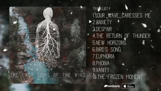 The Last Sighs Of The Wind - We Are Trees [Full Album]
