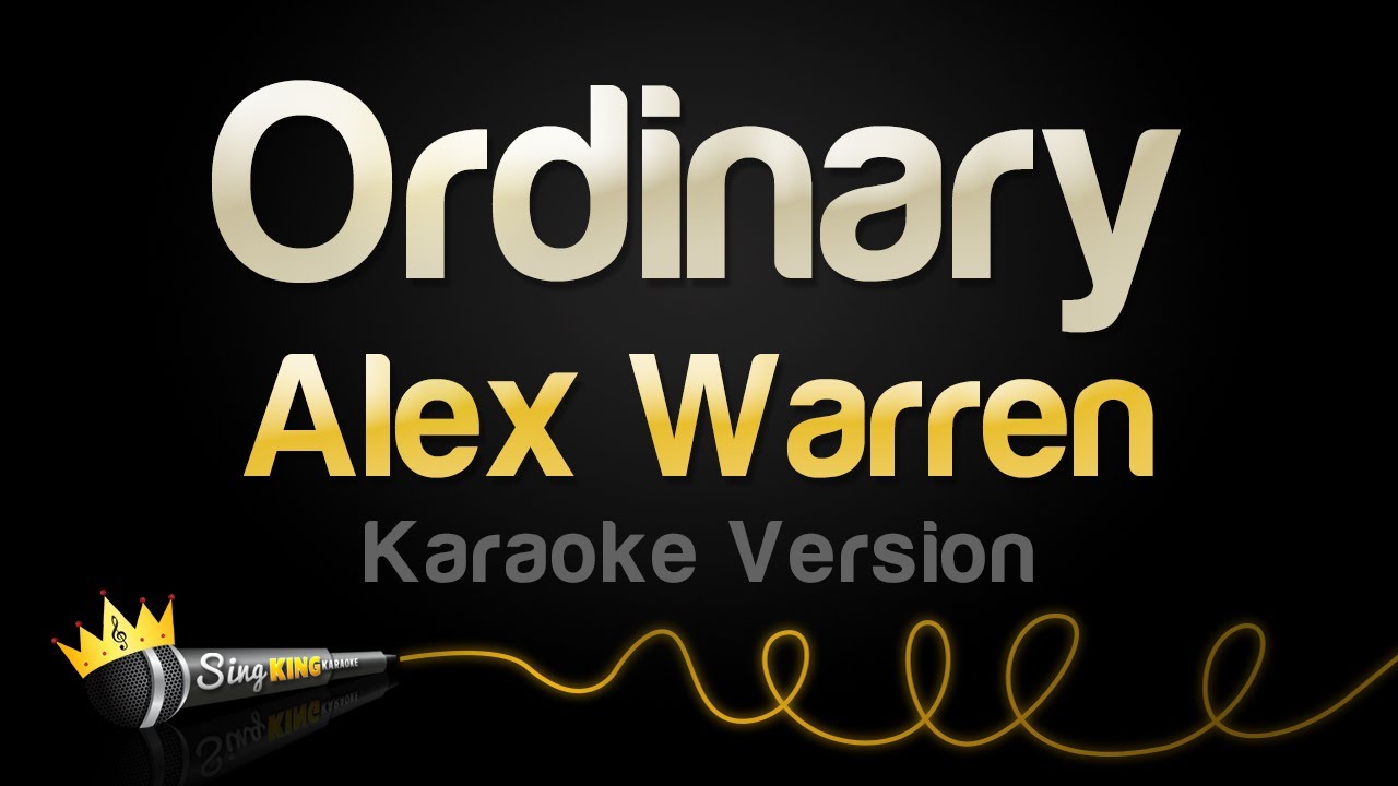 Alex Warren - Ordinary (Karaoke Version)