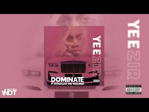 Yeezir feat. Ronaldo The Violinist - Dominate