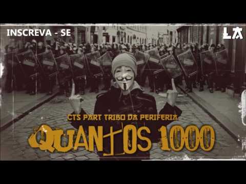 CTS PART. TRIBO DA PERIFERIA - QUANTOS MIL ♪ (DOWNLOAD&LETRA) 2015 ♫