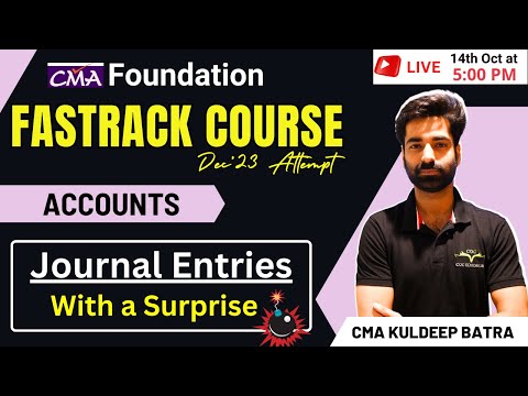 CMA Foundation Accounts Fastrack Course | Journal Entries | By CMA Kuldeep Batra