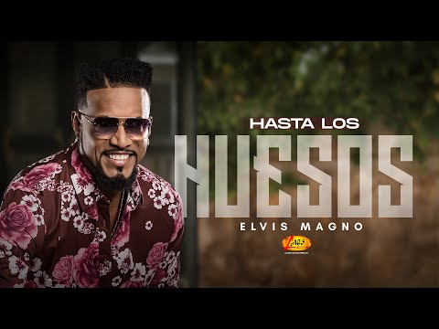 Elvis Magno - Hasta Los Huesos (Audio Oficial)