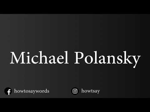 How To Pronounce Michael Polansky