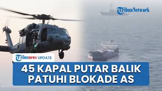 CENTCOM Klaim Blokade Selat Hormuz Paksa 45 Kapal Komersial Putar Haluan