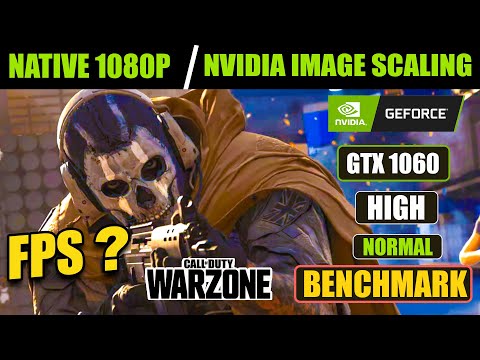 Warzone GTX 1060 Nvidia Image Scaling VS Native 1080P Benchmark - Graphic High and Normal