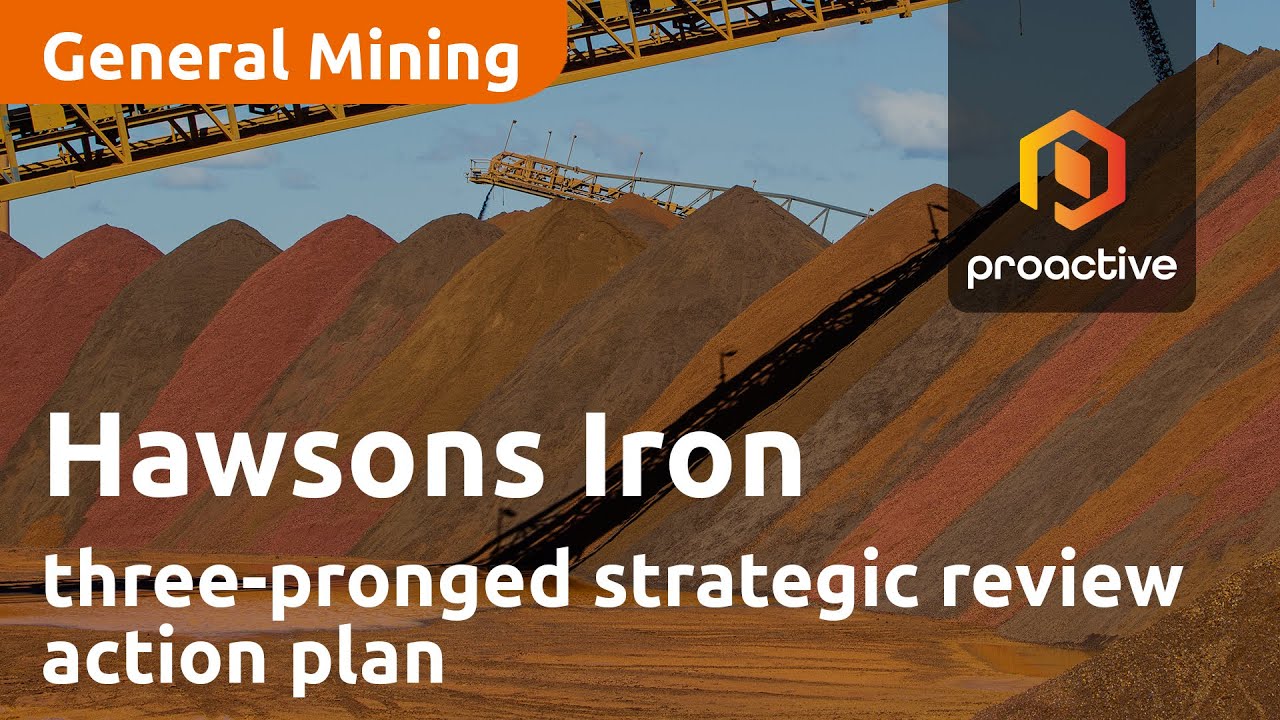 Hawsons Iron completes three-pronged strategic review action plan