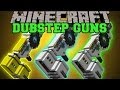 Minecraft: DUBSTEP GUNS (3 POWERFUL GUNS ...