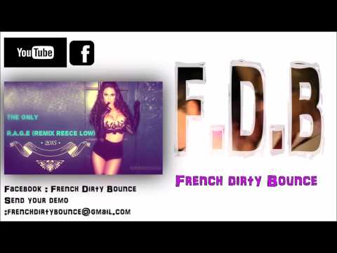 The Only-R.A.G.E (remix Reece Low) [Melbourne Bounce]