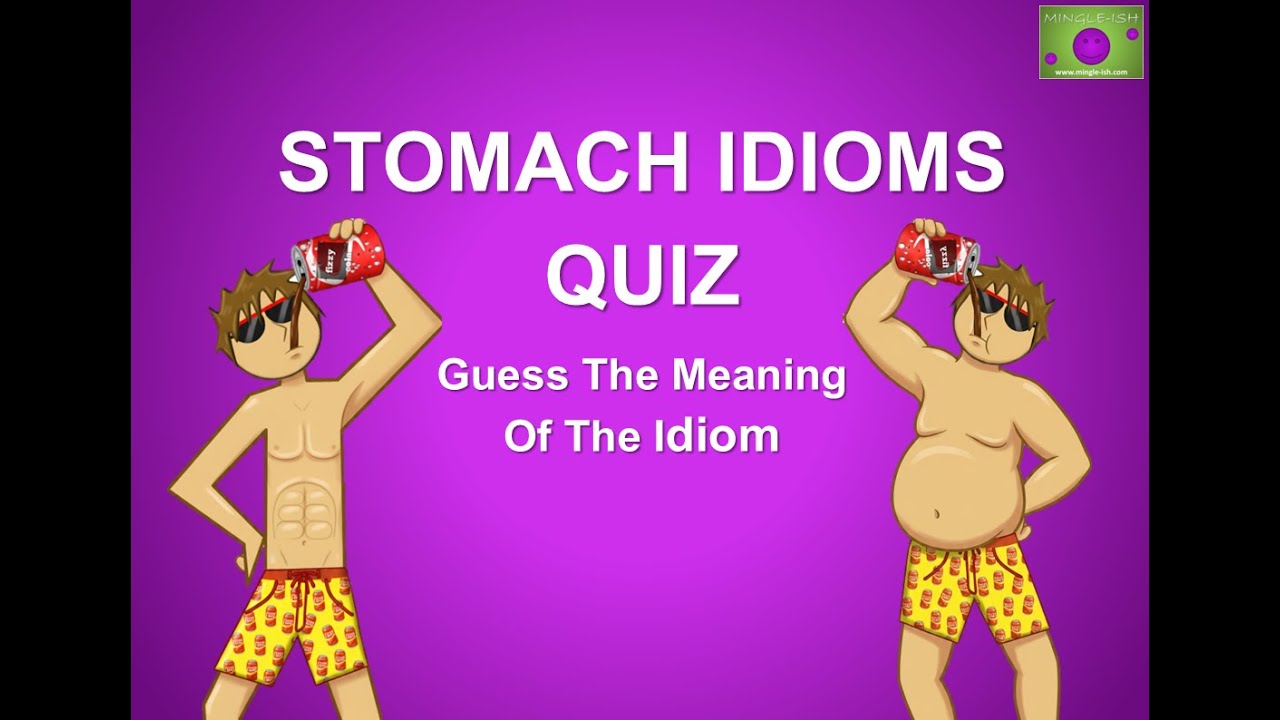Stomach Idioms Quiz: Guess the Meaning of the Idiom #2
