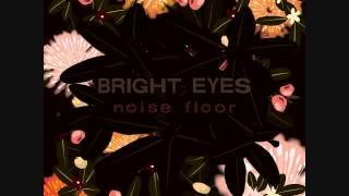 Bright Eyes - Trees Get Wheeled Away