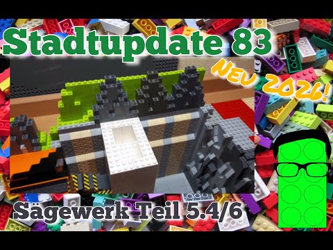 LEGO Stadtupdate #83 | Bau einer Legostadt Teil 84 | Sägewerk Teil 5.4/6