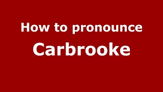How to pronounce Carbrooke