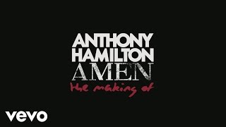 Anthony Hamilton - Amen (Behind The Scenes)