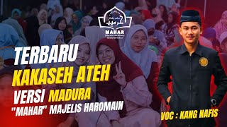 Download lagu NEW‼️ || KAKASEH VERSI MADURA || VOC : KANG NAFIS || Majelis Haromain 'MAHAR' mp3
