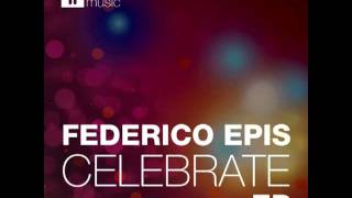 Federico Epis - Celebrate (Gare Mat K Immerse Remix)