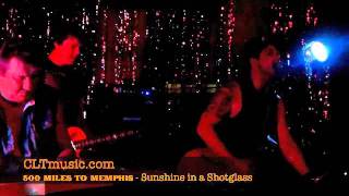 500 Miles to Memphis live at Snug Harbor - Sunshine in a Shotglass