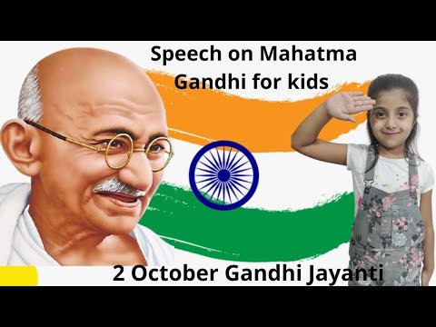 Speech on Mahatma Gandhi | Mahatma Gandhi story for kids by Kanupriya