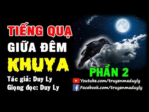 Truyện ma: Tiếng quạ giữa đêm khuya (Phần 2)