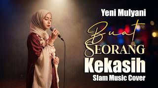 Download lagu Slam - Buat Seorang Kekasih (Slow Rock Malaysia) | Cover By Yeni Mulyani mp3 Download lagu Slam - Buat Seorang Kekasih (Slow Rock Malaysia) | Cover By Yeni Mulyani mp3