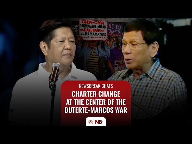 Newsbreak Chats: Charter change at the center of the Duterte-Marcos war