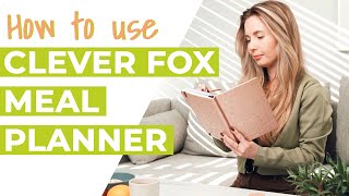 How to use the Clever Fox Meal Planner - Plan your diet, fitness, and meal prep