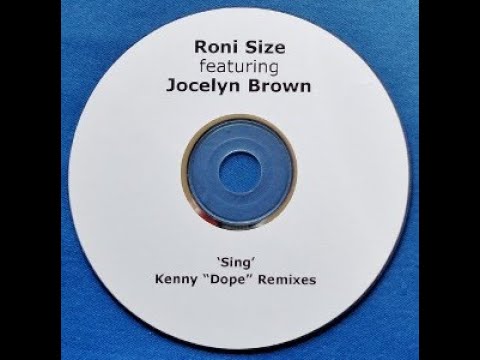Roni Size Featuring Jocelyn Brown – Sing (Kenny Dope Remix)