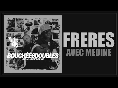 [2004] Bouchées Doubles Feat. Médine - Frères (Official Audio)