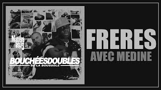 [2004] Bouchées Doubles Feat. Médine - Frères (Official Audio)