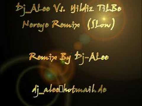 Dj_ALee Vs. Yıldız Tİlbe Nereye Remix