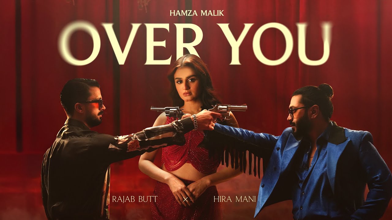 Over You Lyrics | Hamza Malik, Rajab Butt