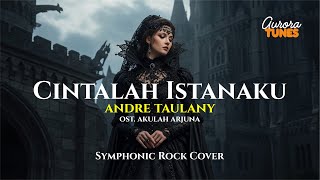 Download lagu Cintailah Istanaku - Andre Taulany (Symphonic Rock Cover) mp3 Download lagu Cintailah Istanaku - Andre Taulany (Symphonic Rock Cover) mp3