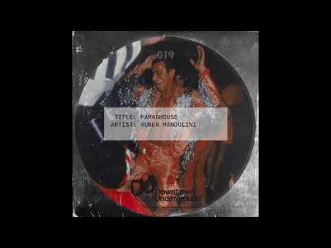 Ruben Mandolini - Paradhouse (Original Mix)