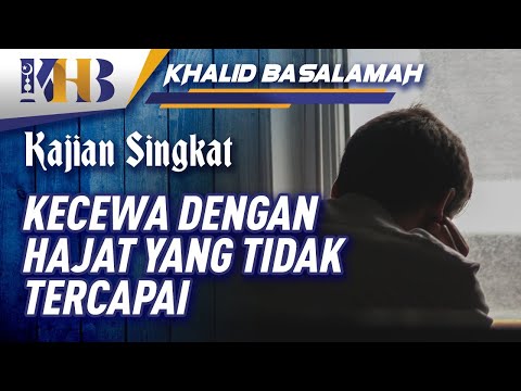 Kecewa dengan Hajat yang Tidak Tercapai Taqmir.com