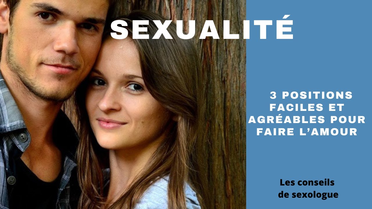 La meilleure position sexuelle pour faire l'amour (première fois ou pas...)