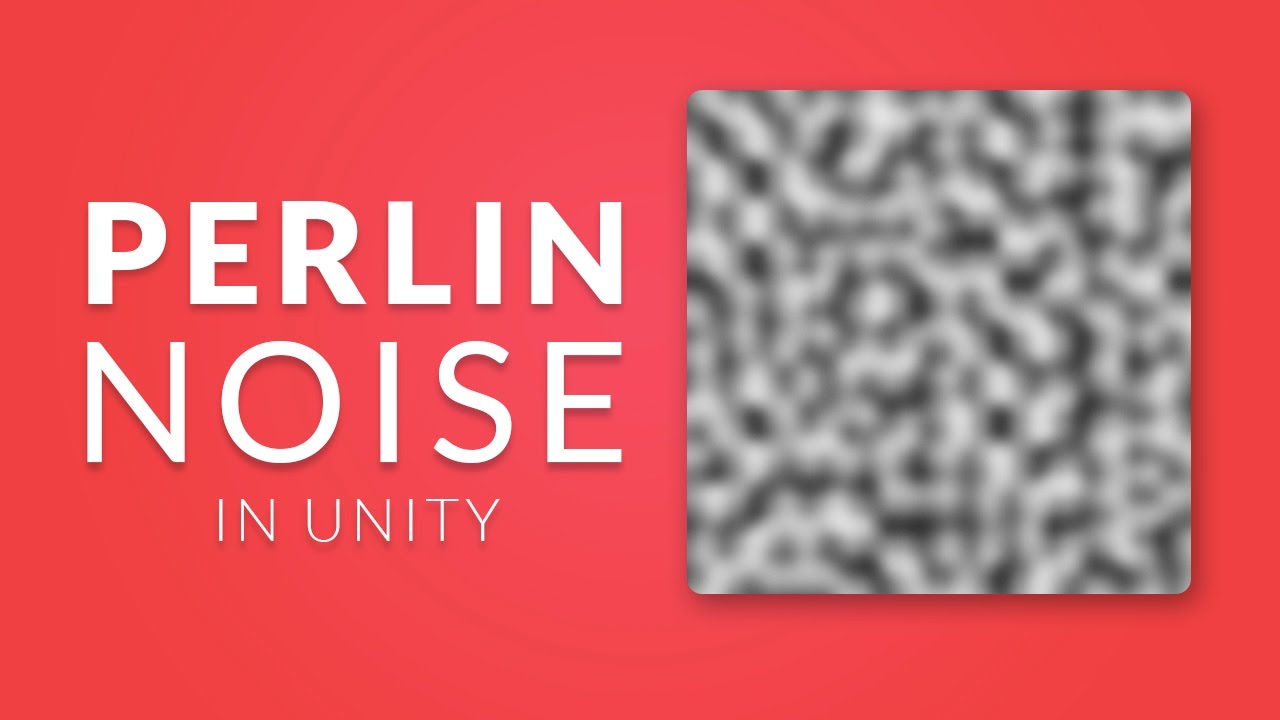 PERLIN NOISE in Unity - Procedural Generation Tutorial