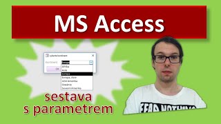 Access: sestava s parametrem (včetně pole se seznamem)