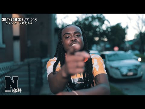 Dayo Murda - Cut Tha Check : Ep.238