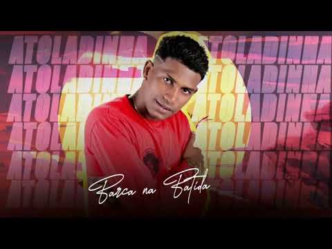 BARCA NA BATIDA  -  ATOLADINHA