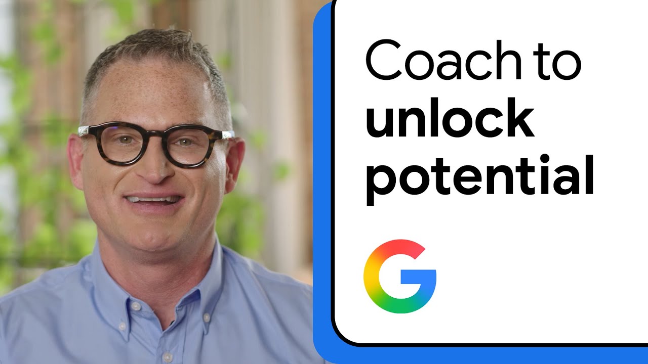 Unlock your team’s potential with coaching | Google People Management Essentials