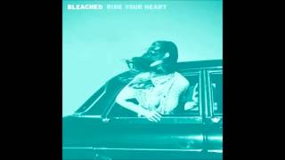 Bleached - Waiting By The Telephone (Ride Your Heart, 2013)