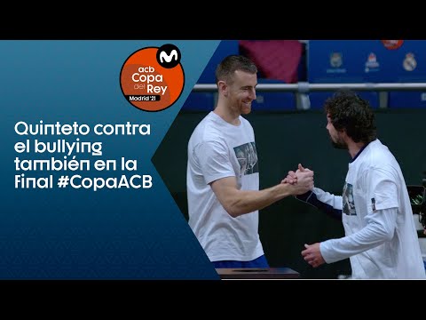 El quinteto contra el bullying en la final de la Copa del Rey