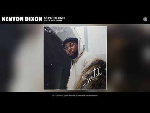 Kenyon Dixon ft. V. Bozeman - Sky's The Limit (Audio)