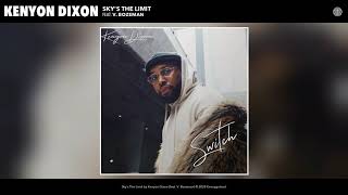 Kenyon Dixon ft. V. Bozeman - Sky&#39;s The Limit (Audio)