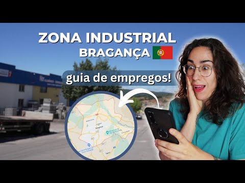 Guia Zonas industriais de Bragança Portugal: onde procurar emprego e como chegar? O que há por aqui?
