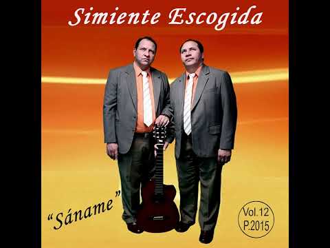 Simiente Escogida - Sáname (Album Completo)