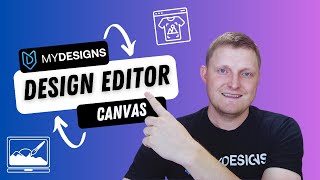 How To Use MyDesigns Canvas Editor For POD & Digital Products | Full Beginner Design Guide