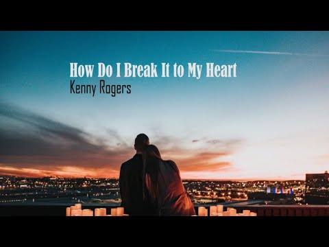 How Do I Break It to My Heart (Liryc)