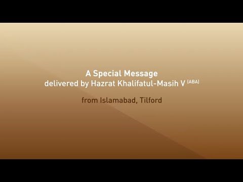 A Special Message by Hazrat Mirza Masroor Ahmad - 27 March 2020 - Coronavirus Covid-19