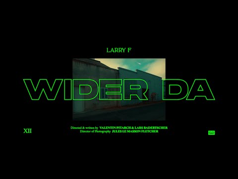 Larry F - WIDER DA (Official Video)